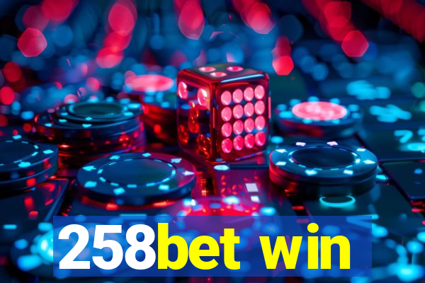 258bet win