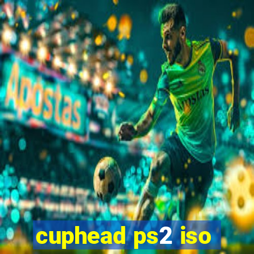 cuphead ps2 iso