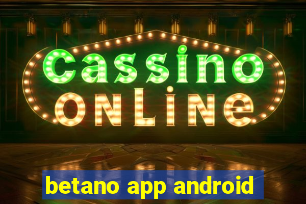 betano app android