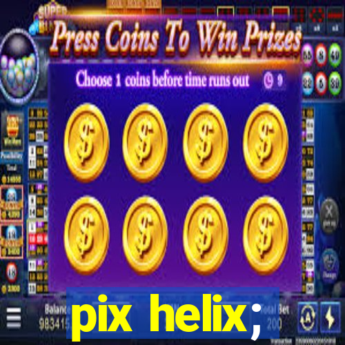 pix helix;