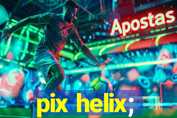 pix helix;