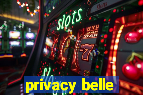 privacy belle