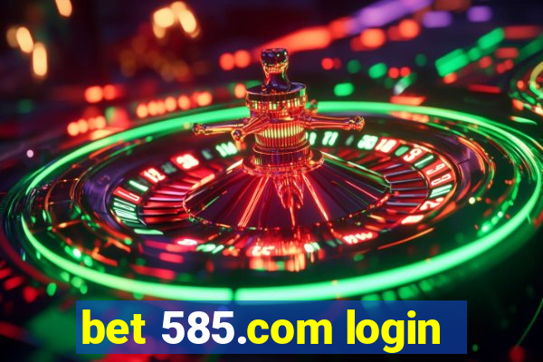 bet 585.com login