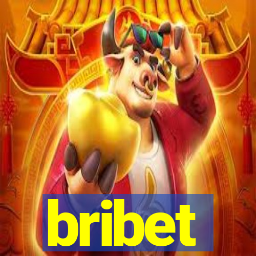 bribet