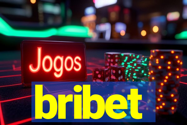 bribet