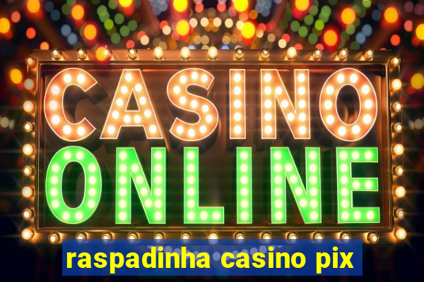 raspadinha casino pix