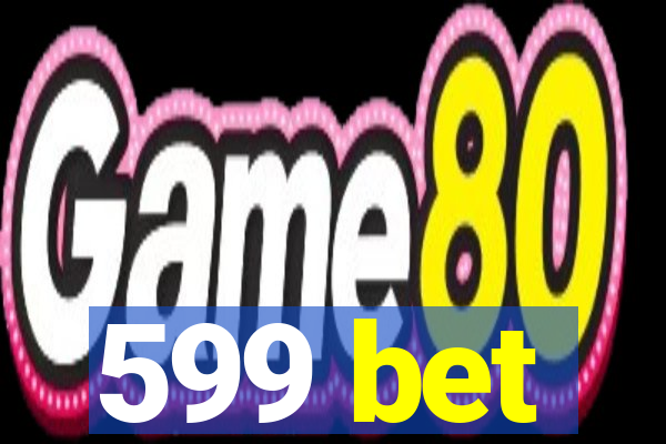 599 bet