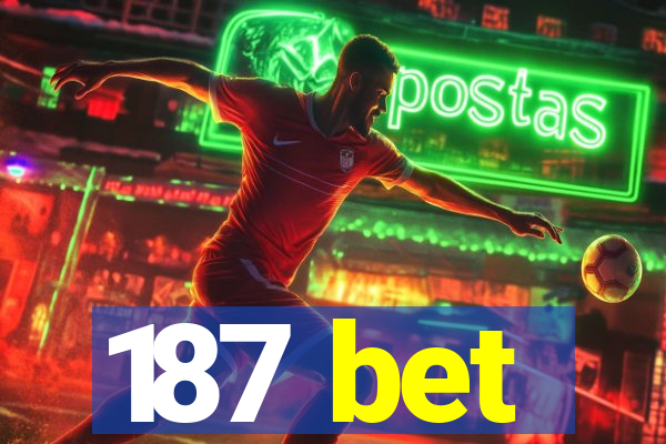 187 bet