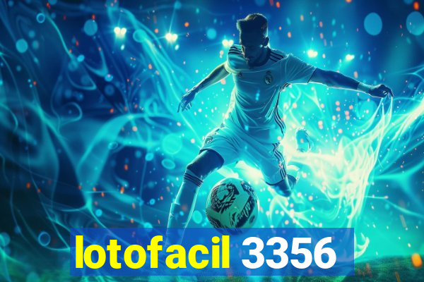 lotofacil 3356