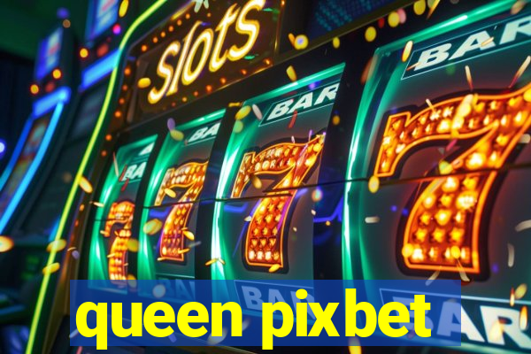 queen pixbet