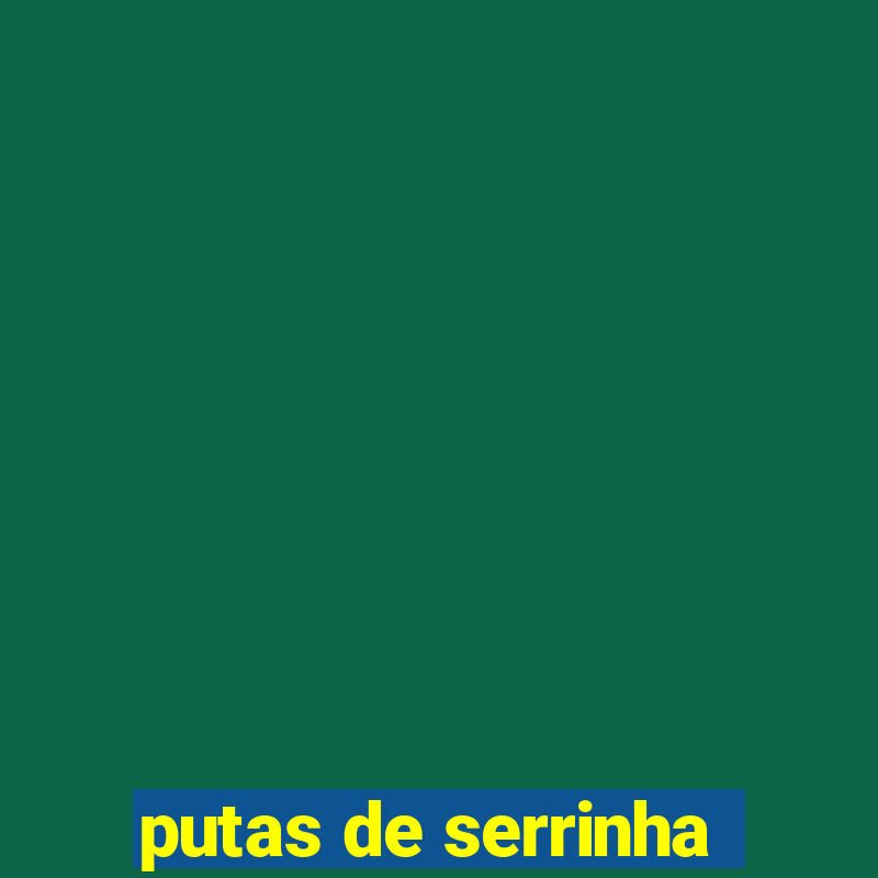 putas de serrinha