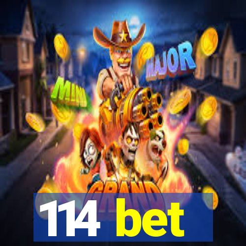 114 bet