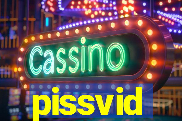 pissvid