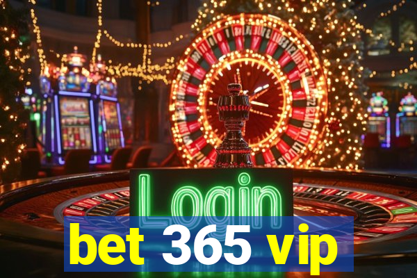 bet 365 vip