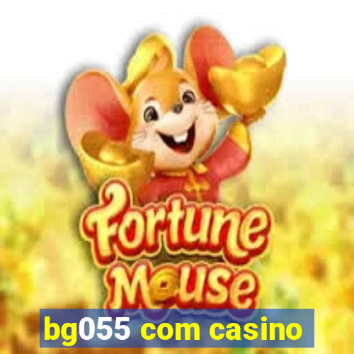 bg055 com casino