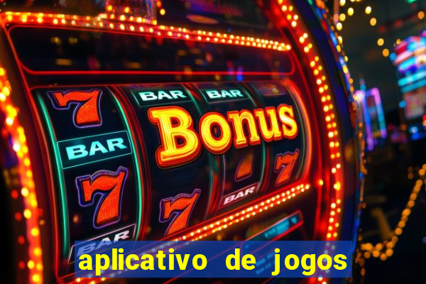 aplicativo de jogos que da bonus no cadastro