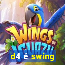 d4 é swing