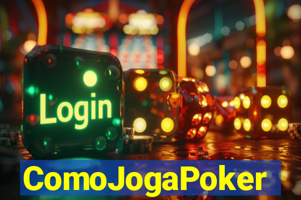 ComoJogaPoker