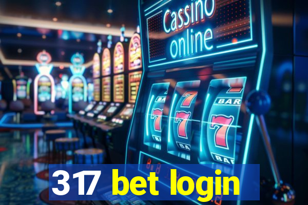 317 bet login