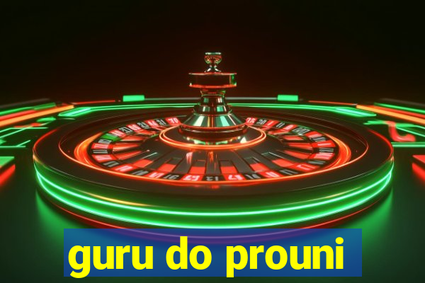 guru do prouni