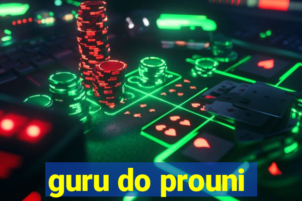 guru do prouni