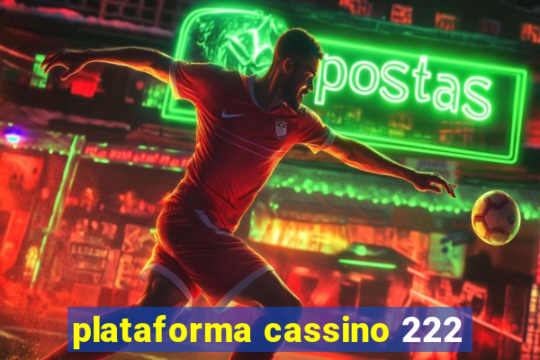 plataforma cassino 222