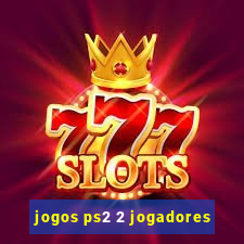 jogos ps2 2 jogadores