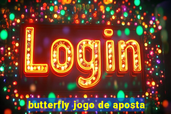 butterfly jogo de aposta