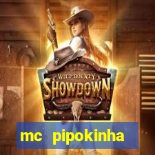 mc pipokinha privacy vazados