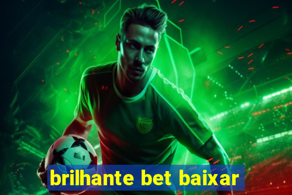 brilhante bet baixar