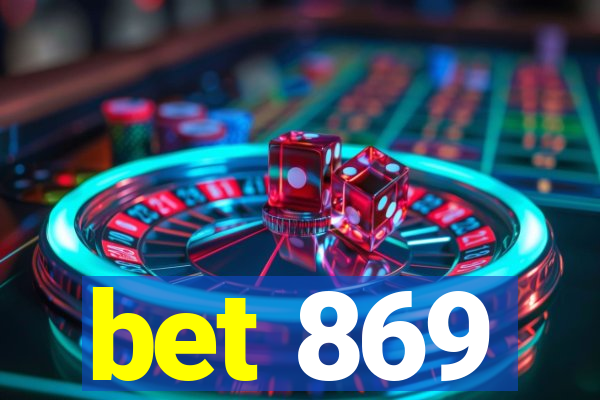 bet 869