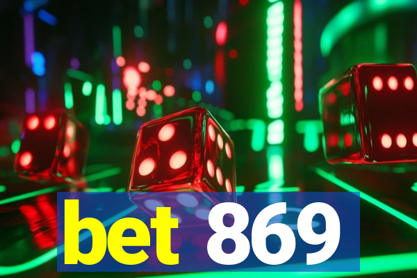 bet 869