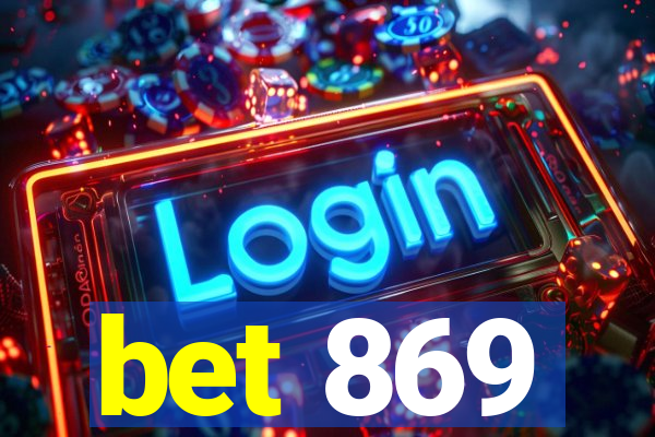 bet 869