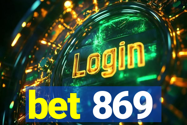 bet 869