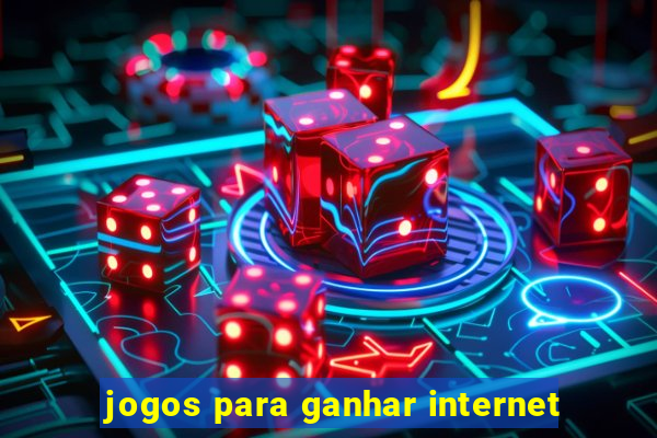 jogos para ganhar internet