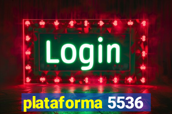 plataforma 5536