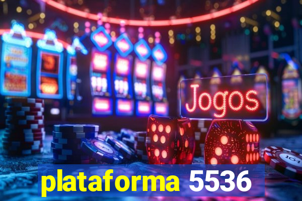 plataforma 5536