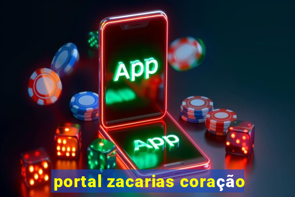 portal zacarias coração