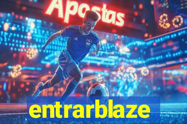 entrarblaze