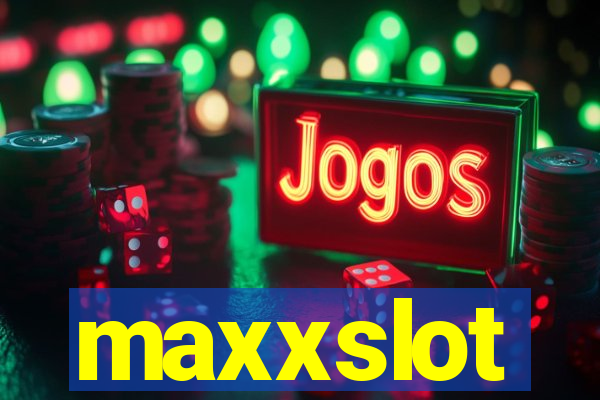 maxxslot