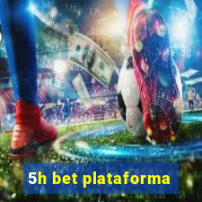 5h bet plataforma