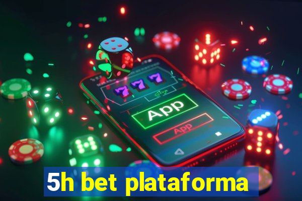 5h bet plataforma