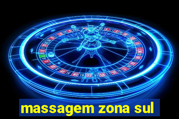 massagem zona sul