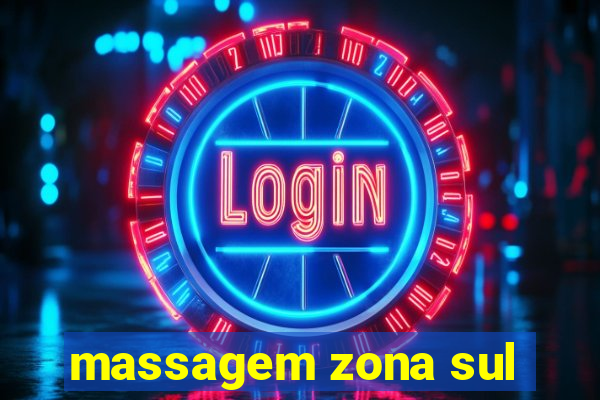 massagem zona sul