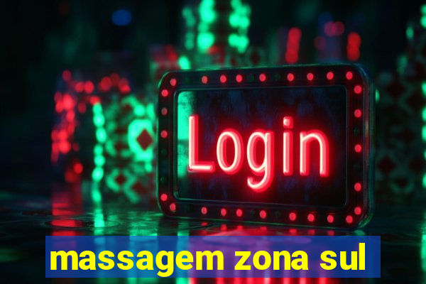 massagem zona sul