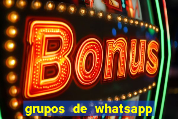 grupos de whatsapp de putaria