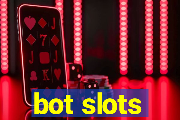 bot slots