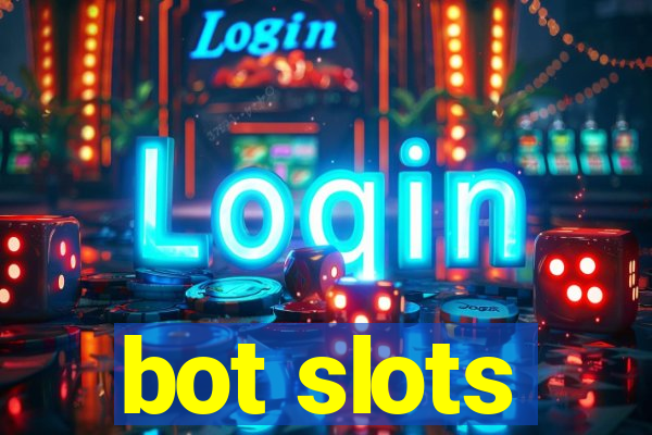 bot slots