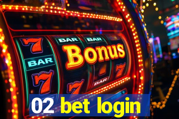 02 bet login