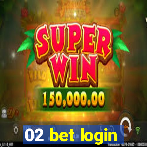 02 bet login